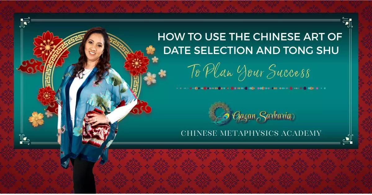 How to use the Chinese Art Of Date Selection and Tong Shu For Success