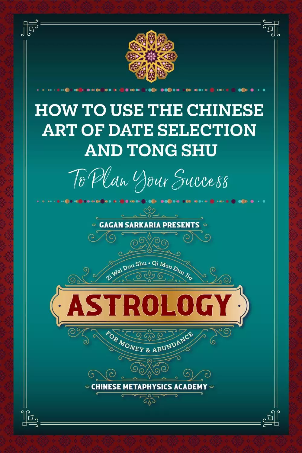 How to use the Chinese Art of Date Selection and Tong Shu to Plan Your Success