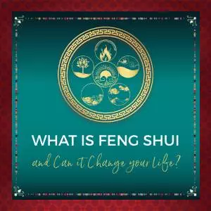 what is feng shui and can it change your life